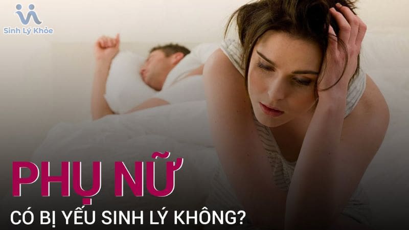 Yếu sinh lý nữ có giống nam giới không?