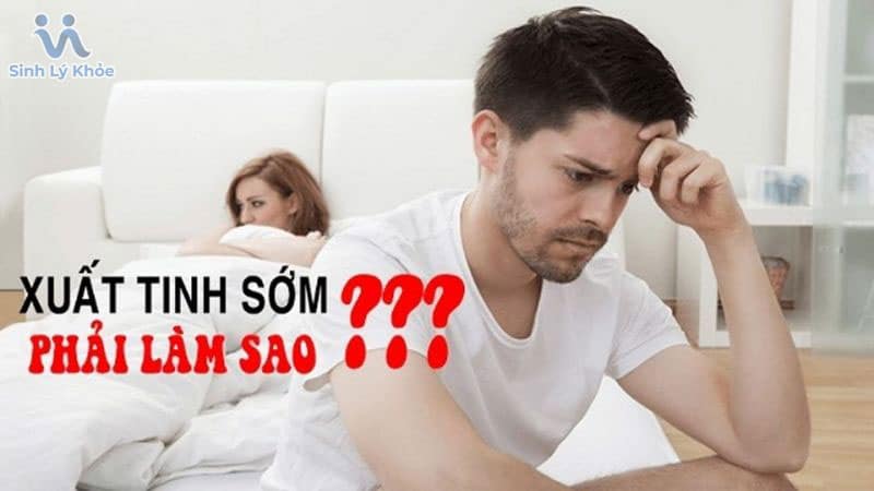 Mách nam giới thuốc trị xuất tinh sớm tốt nhất hiện nay